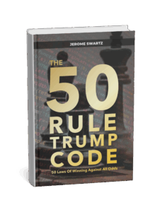 The Trump Code – 50 Laws of Winning Against All Odds