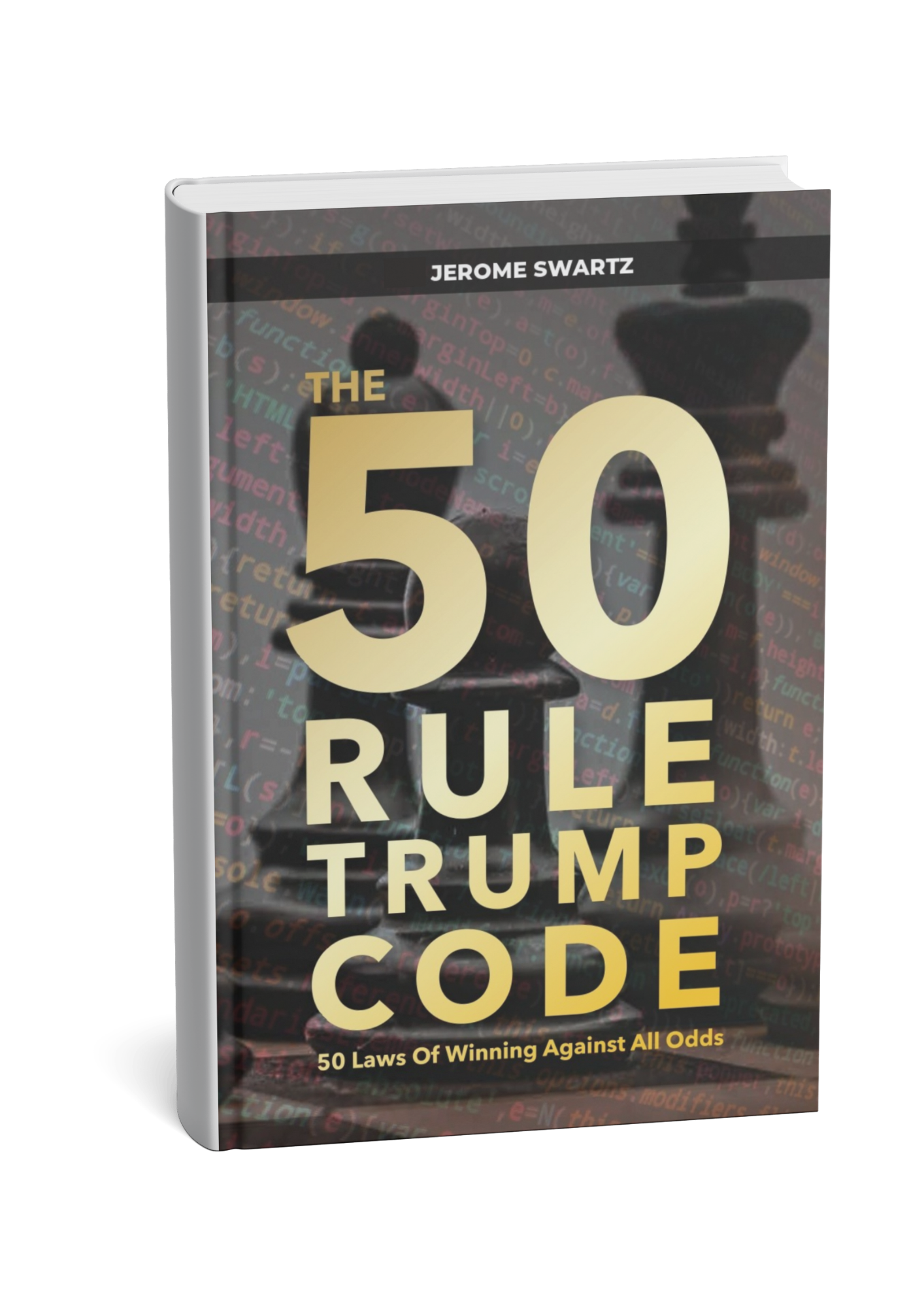 The Trump Code – 50 Laws of Winning Against All Odds